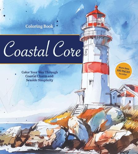Бумажная книга «Coastal Charm Coloring Book: Color Your Way Through Sunlight, Salt Air, and Simple Joys - More than 100 pages to color», автор Редакция Chartwell Books - фото №1
