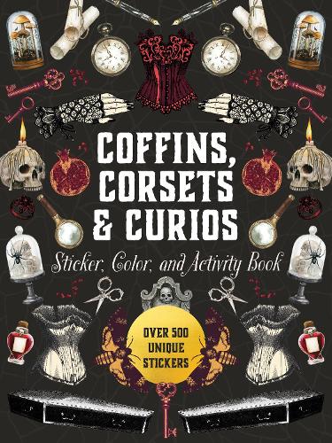 Бумажная книга «Coffins, Corsets & Curios Sticker, Color & Activity Book: Over 500 Unique Stickers», автор Редакция Chartwell Books - фото №1