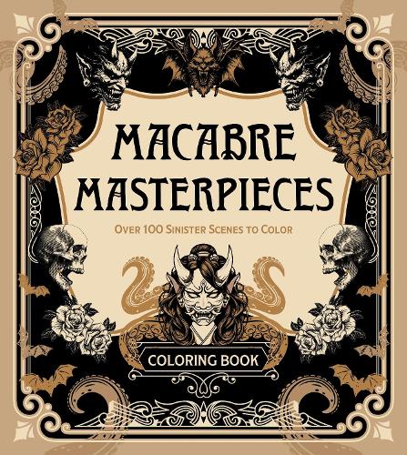 Бумажная книга «Macabre Masterpieces: Over 100 Sinister Scenes to Color Coloring Book», автор Редакция Chartwell Books - фото №1