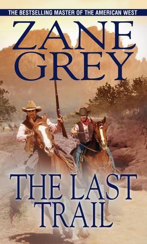 Бумажная книга «The Last Trail», автор Зэйн Грей - фото №1