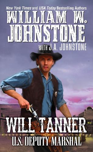 Бумажная книга «Will Tanner: U.S. Deputy Marshal», авторов Дж. А. Джонстон, Вильям В. Джонстон - фото №1