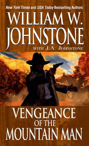 Бумажная книга «Vengeance Of The Mountain Man», авторов Дж. А. Джонстон, Вильям В. Джонстон - фото №1