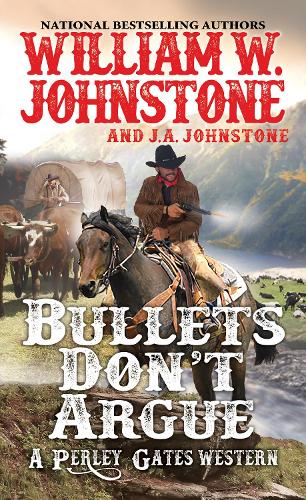 Паперова книга «Bullets Don’t Argue», авторів Дж. А. Джонстон, Вільям В. Джонстон - фото №1