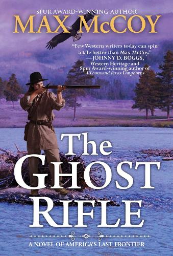 Бумажная книга «The Ghost Rifle: A Novel of America's Last Frontier», автор Макс Маккой - фото №1