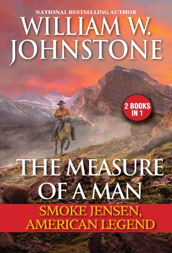 Бумажная книга «The Measure of a Man: Smoke Jensen, American Legend », авторов Дж. А. Джонстон, Вильям В. Джонстон - фото №1