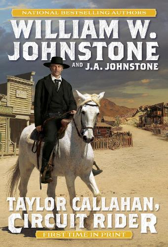 Бумажная книга «Taylor Callahan, Circuit Rider», авторов Дж. А. Джонстон, Вильям В. Джонстон - фото №1