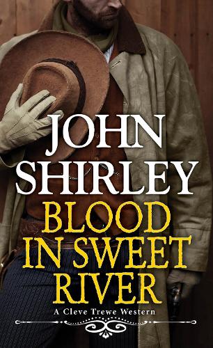 Паперова книга «Blood in Sweet River», автор Джон Ширлі - фото №1