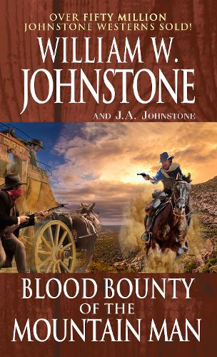 Паперова книга «Blood Bounty of the Mountain Man», авторів Дж. А. Джонстон, Вільям В. Джонстон - фото №1