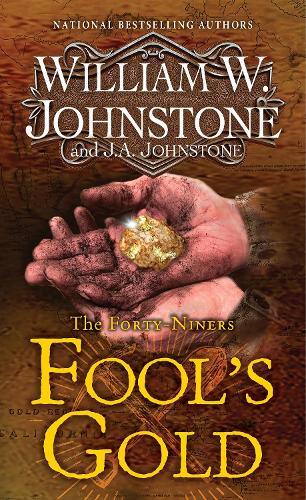 Паперова книга «Fool's Gold: A Novel of the Gold Rush», авторів Дж. А. Джонстон, Вільям В. Джонстон - фото №1