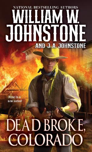 Бумажная книга «Dead Broke, Colorado», авторов Дж. А. Джонстон, Вильям В. Джонстон - фото №1