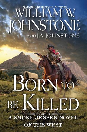 Бумажная книга «Born to Be Killed», авторов Дж. А. Джонстон, Вильям В. Джонстон - фото №1