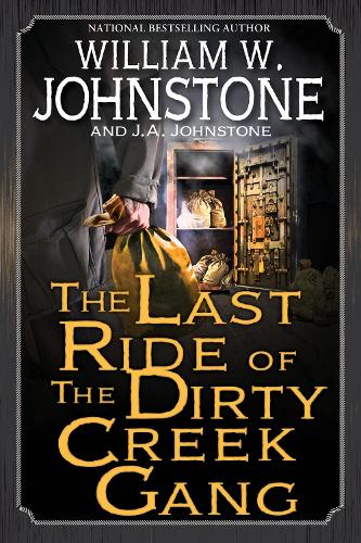 Бумажная книга «The Last Ride of the Dirty Creek Gang», авторов Дж. А. Джонстон, Вильям В. Джонстон - фото №1