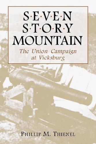 Бумажная книга «Seven Story Mountain: The Union Campaign at Vicksburg», автор Филлип М. Тинел - фото №1