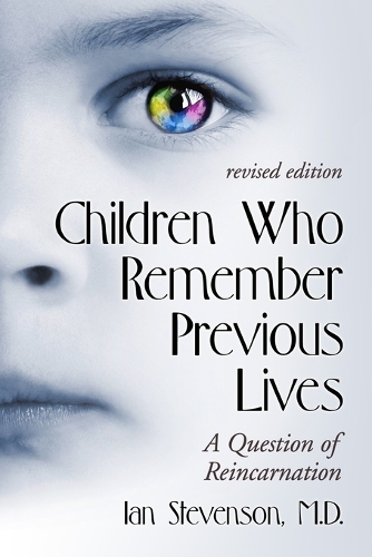 Бумажная книга «Children Who Remember Previous Lives: A Question of Reincarnation, rev. ed.», автор Ян Стевенсон - фото №1
