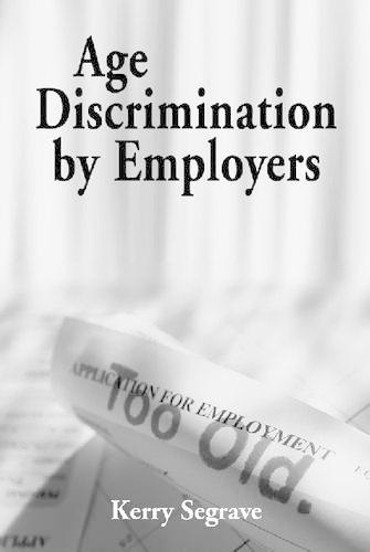 Паперова книга «Age Discrimination by Employers», автор Керрі Сігрейв - фото №1