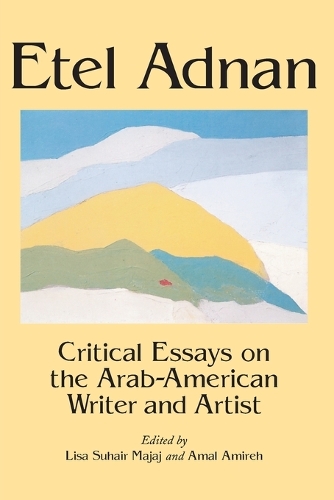 Бумажная книга «Etel Adnam: Critical Essays on the Arab-American Writer and Artist», автор Лиза Сухайр Маджадж - фото №1