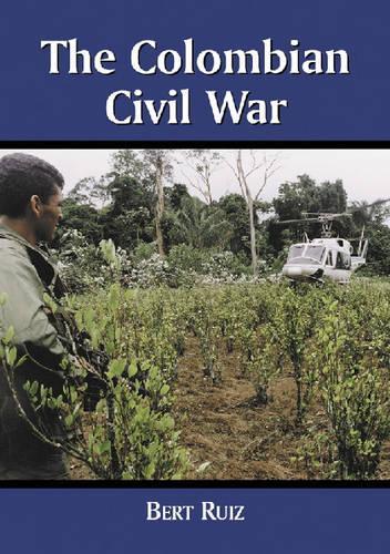 Бумажная книга «The Colombian Civil War», автор Берт Руис - фото №1
