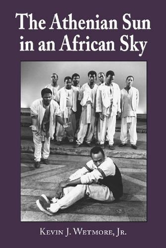 Бумажная книга «The Athenian Sun in an African Sky: Modern African American Adaptions of Classical Greek Tragedy», автор Кевин Дж. Ветмор - фото №1