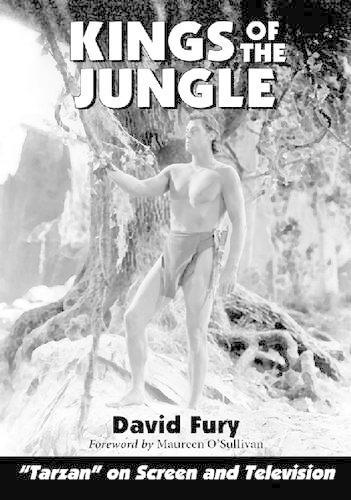 Паперова книга «Kings of the Jungle: An Illustrated Reference to "Tarzan" on Screen and Television», автор Девід Ф'юрі - фото №1