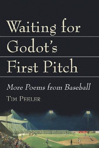 Бумажная книга «Waiting for Godot's First Pitch: More Poems from Baseball», автор Тим Пилер - фото №1