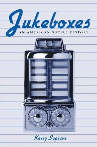 Бумажная книга «Jukeboxes: An American Social History», автор Керри Сегрейв - фото №1