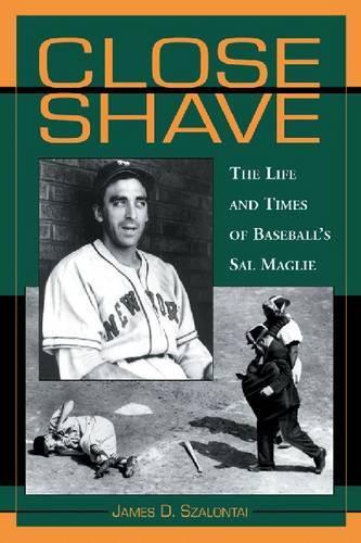 Бумажная книга «Close Shave: The Life and Times of Baseball's Sal Maglie», автор Джеймс Д. Салонтай - фото №1