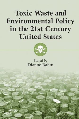Бумажная книга «Toxic Waste and Environmental Policy in the 21st Century United States», автор Диана Рам - фото №1