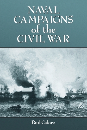 Бумажная книга «Naval Campaigns of the Civil War», автор Пол Калор - фото №1