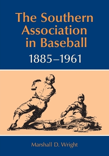 Бумажная книга «The Southern Association in Baseball, 1885-1961», автор Маршалл Д. Райт - фото №1