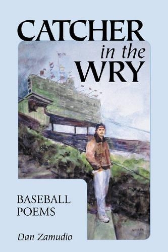 Бумажная книга «Catcher in the Wry: Baseball Poems», автор Дэн Замудио - фото №1