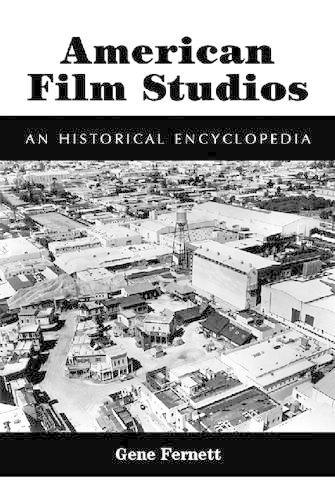Бумажная книга «American Film Studios: An Historical Encyclopedia», автор Джин Фернетт - фото №1