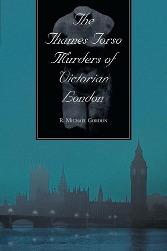 Паперова книга «The Thames Torso Murders of Victorian London», автор Р. Майкл Гордон - фото №1