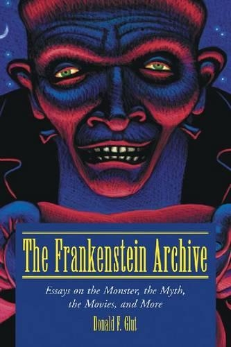 Бумажная книга «The Frankenstein Archive: Essays on the Monster, the Myth, the Movies and More», автор Дональд Ф. Глут - фото №1