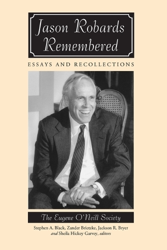 Бумажная книга «Jason Robards Remembered: Essays and Recollections», автор Общество Юджина О'Нила - фото №1