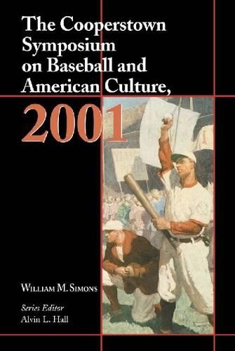 Бумажная книга «The Cooperstown Symposium on Baseball and American Culture  2001», авторов Элвин Л. Холл, Уильям М. Саймонс - фото №1