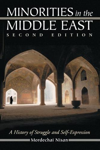 Бумажная книга «Minorities in the Middle East: A History of Struggle and Self-Expression», автор Мордехай Нисан - фото №1