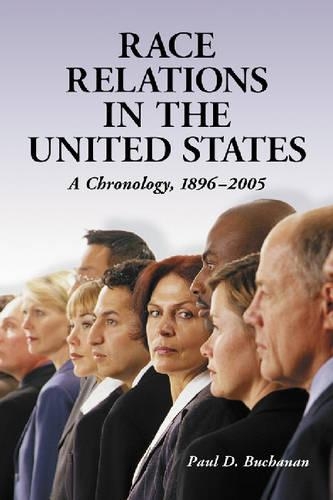 Бумажная книга «Race Relations in the United States: A Chronology, 1896-2005», автор Пол Д. Бьюкенен - фото №1