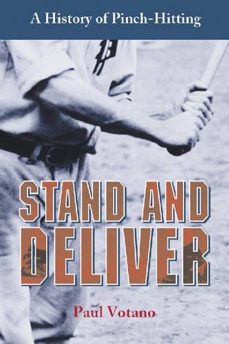Бумажная книга «Stand and Deliver: A History of Pinch-Hitting», автор Пол Вотано - фото №1