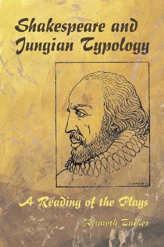 Бумажная книга «Shakespeare and Jungian Typology: A Reading of the Plays», автор Кеннет А Такер - фото №1