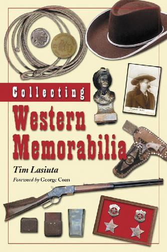 Паперова книга «Collecting Western Memorabilia», автор Тім Ласюта - фото №1
