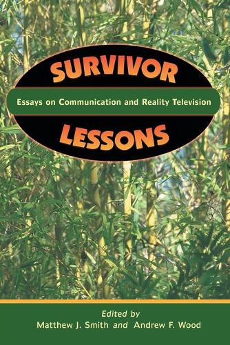 Бумажная книга «Survivor Lessons: Essays on Communication and Reality Television», авторов Эндрю Вуд, Мэтью Дж. Смит - фото №1