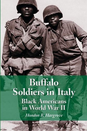 Бумажная книга «Buffalo Soldiers in Italy: Black Americans in World War II», автор Хондон Б. Харгроув - фото №1