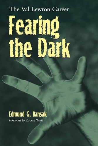 Бумажная книга «Fearing the Dark: The Val Lewton Career», автор Эдмунд Г. Бансак - фото №1