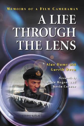 Бумажная книга «A Life Through the Lens: Memoirs of a Film Cameraman», авторов Алан Хьюм, Гарет Оуэн - фото №1