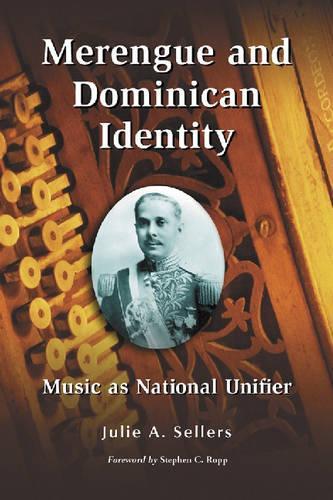 Бумажная книга «Merengue and Dominican Identity: Music as National Unifier», автор Джули А. Селлерс - фото №1