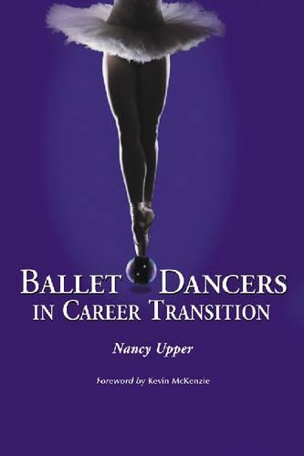 Бумажная книга «Ballet Dancers in Career Transition: Sixteen Success Stories», автор Нэнси Аппер - фото №1