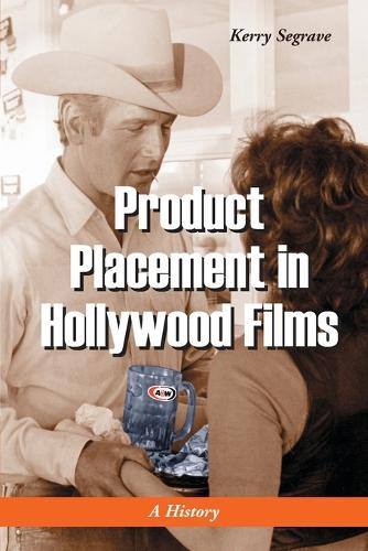 Бумажная книга «Product Placement in Hollywood Films: A History», автор Керри Сегрейв - фото №1