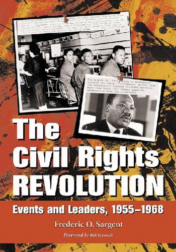 Бумажная книга «The Civil Rights Revolution: Events and Leaders,1955-1968», автор Фредерик О. Сарджент - фото №1