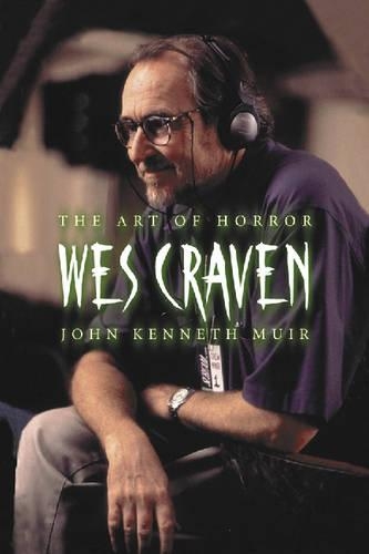 Паперова книга «Wes Craven: The Art of Horror», автор Джон Кеннет Мюір - фото №1