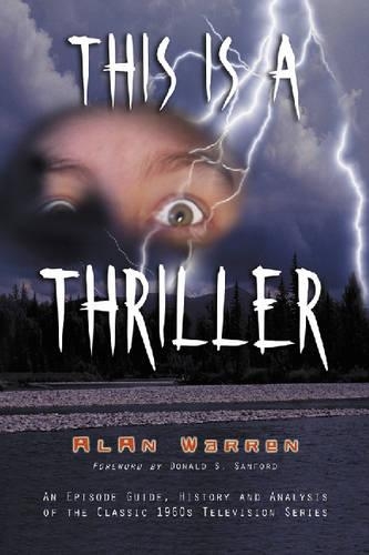 Бумажная книга «This is a ""Thriller: An Episode Guide, History and Analysis of the Classic 1960s Television Series», автор Алан Уоррен - фото №1